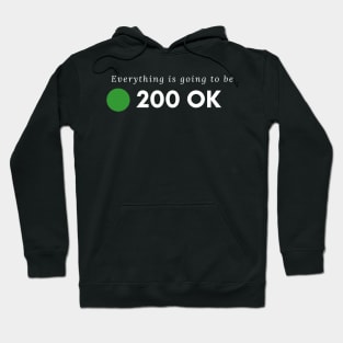 Everything is going to be OK Hoodie